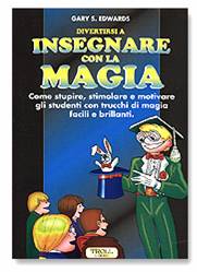 libro_divertirsi_a_insegnare_con_la_magia_libri_magia_trucchi_spettacoli